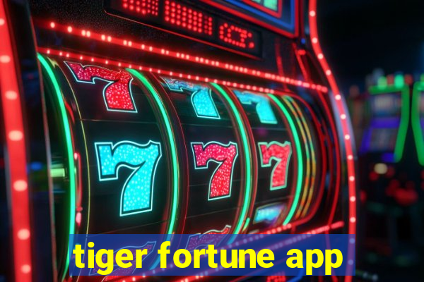 tiger fortune app