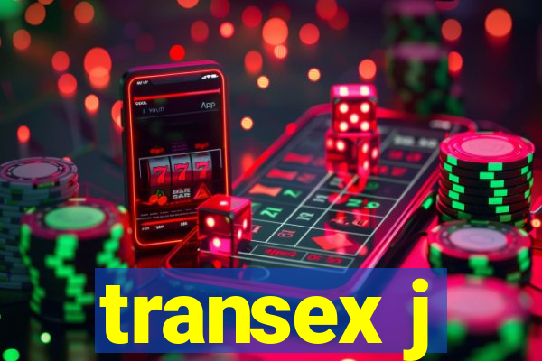 transex j