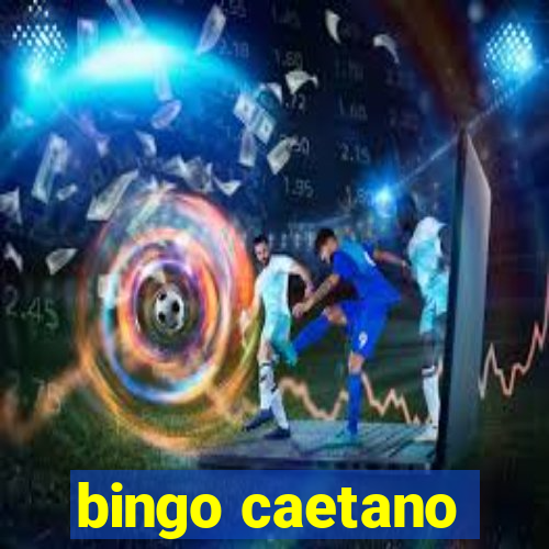 bingo caetano