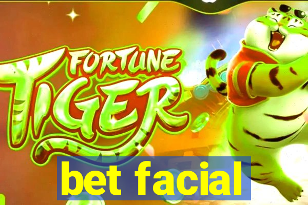 bet facial