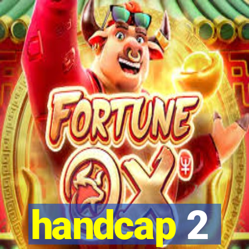 handcap 2