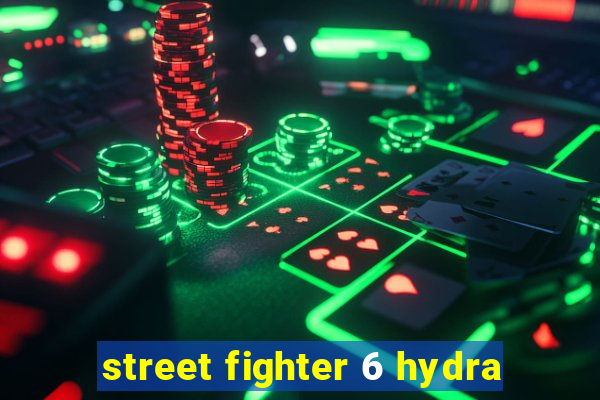 street fighter 6 hydra