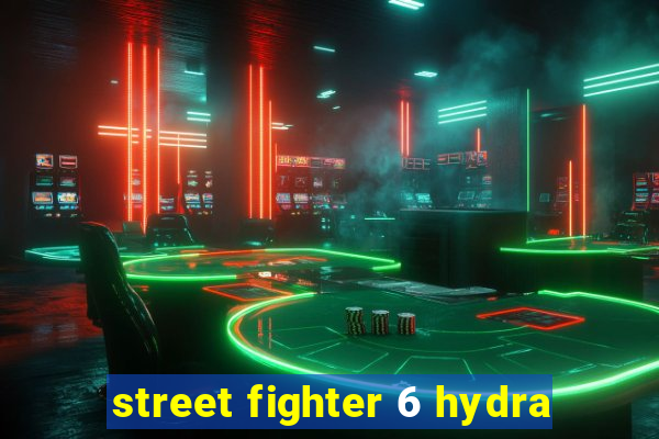 street fighter 6 hydra