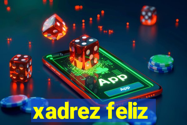 xadrez feliz