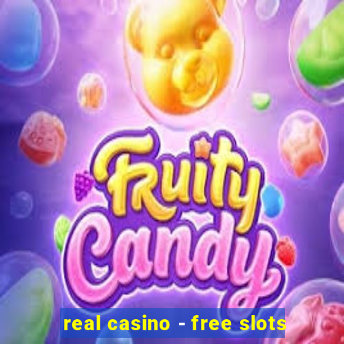 real casino - free slots