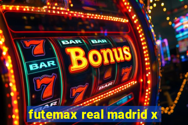 futemax real madrid x