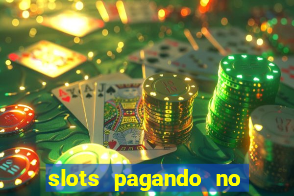 slots pagando no cadastro 2024