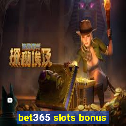 bet365 slots bonus