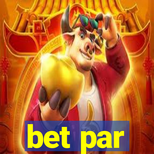 bet par