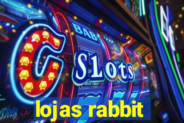 lojas rabbit