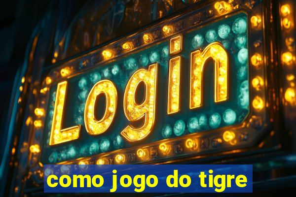 como jogo do tigre