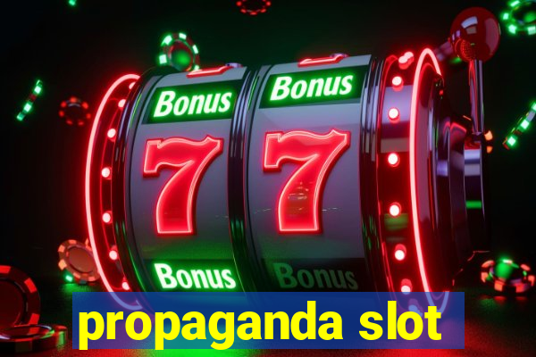 propaganda slot