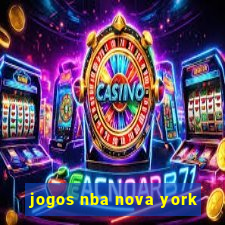 jogos nba nova york