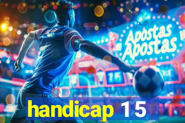 handicap 1 5