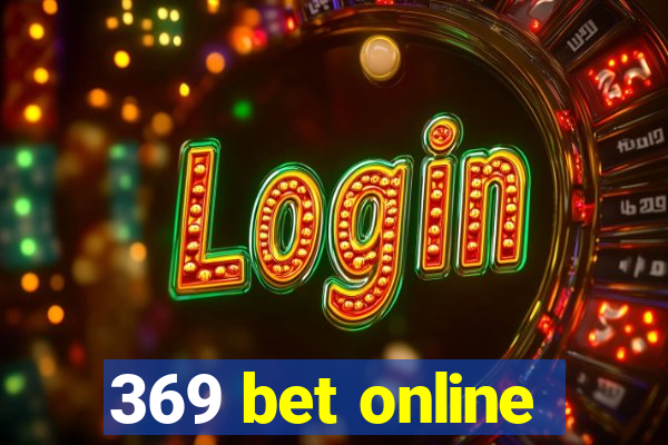 369 bet online