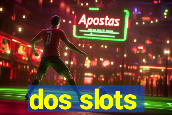 dos slots