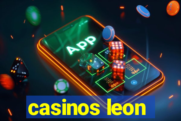 casinos leon