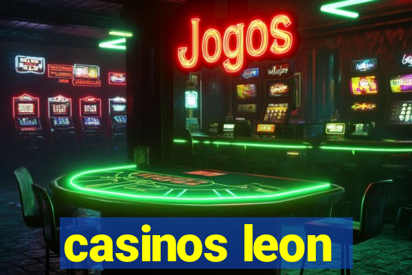 casinos leon