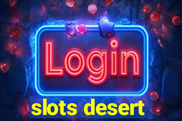 slots desert