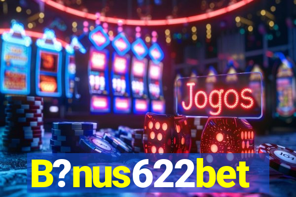 B?nus622bet