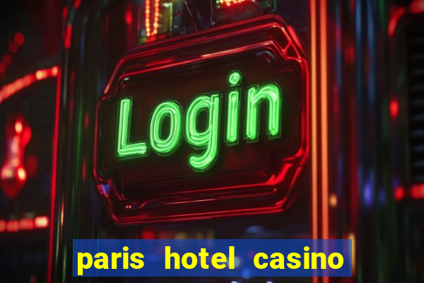 paris hotel casino in las vegas