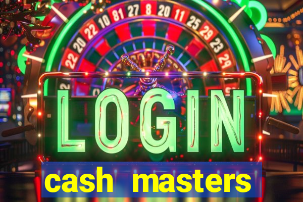 cash masters dinheiro infinito