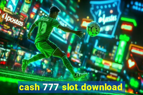 cash 777 slot download