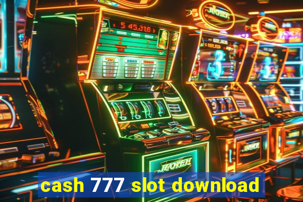 cash 777 slot download