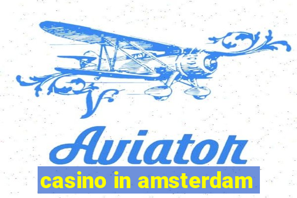 casino in amsterdam