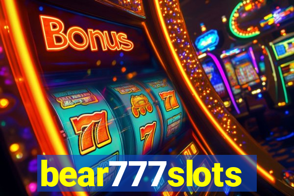 bear777slots