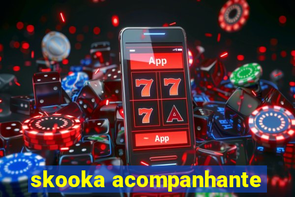 skooka acompanhante