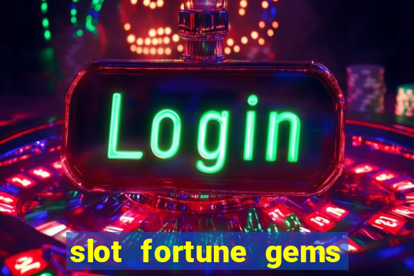 slot fortune gems - jili games