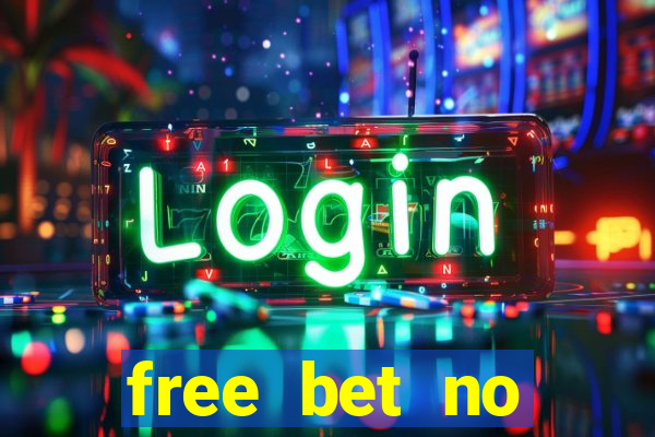 free bet no deposit casino