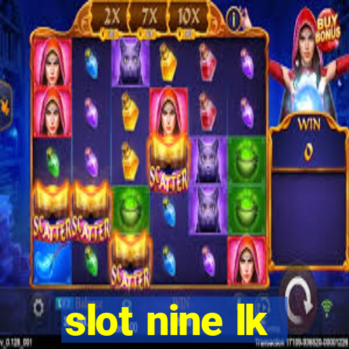 slot nine lk