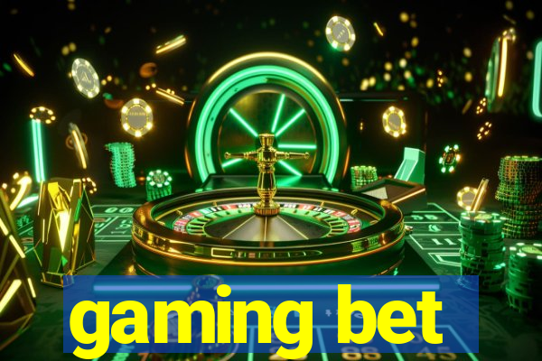 gaming bet