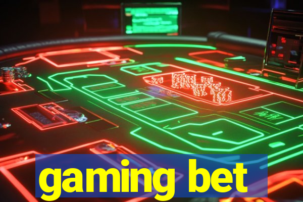 gaming bet