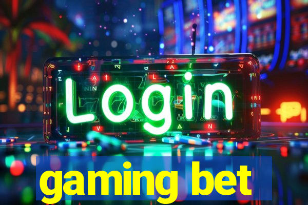 gaming bet