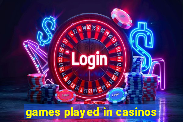 games played in casinos