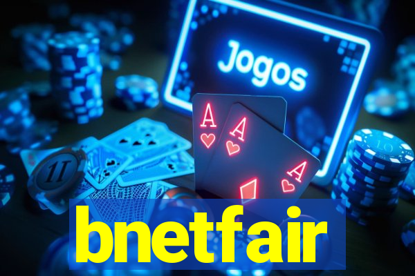 bnetfair