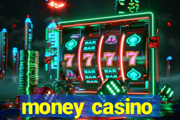 money casino