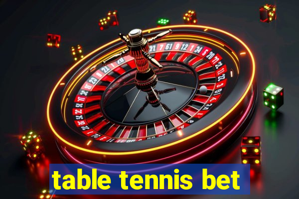 table tennis bet