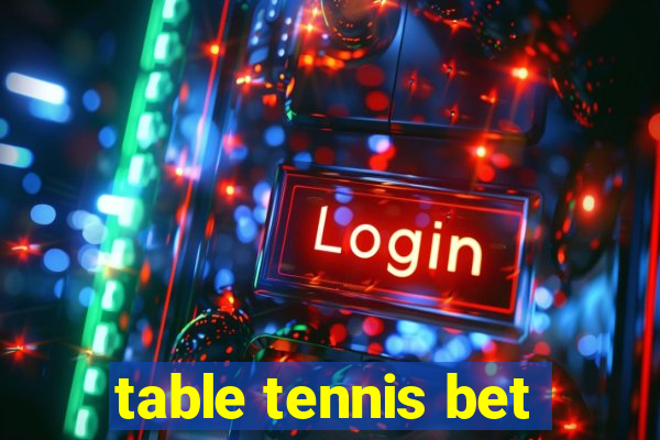 table tennis bet