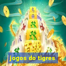 jogos do tigres