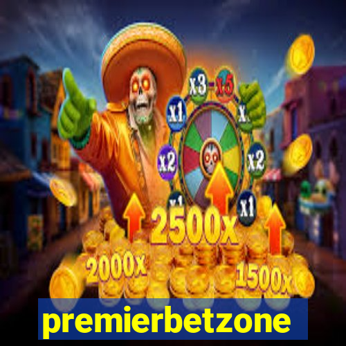 premierbetzone apostas online