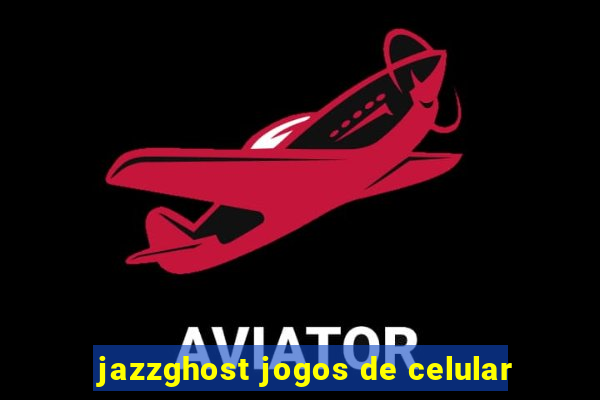 jazzghost jogos de celular