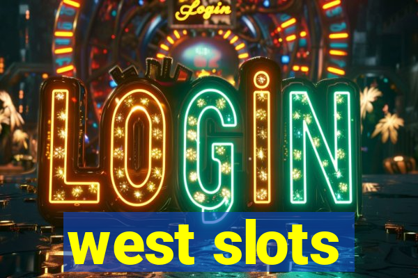 west slots