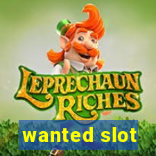 wanted slot