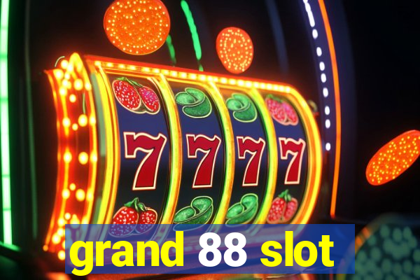 grand 88 slot