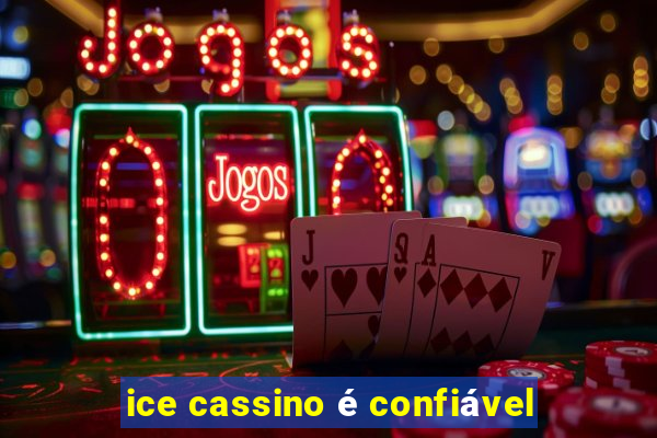 ice cassino é confiável