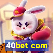 40bet com